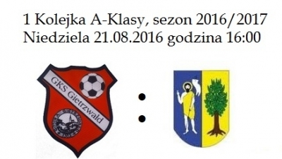 1 Kolejka A-klasy. 21.08.2016