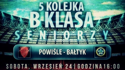 Powisle - Bałtyk - Sobota godzina 16:00