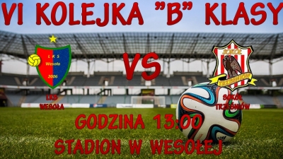 VI Kolejka "B" klasy