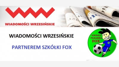 Szkółka Piłkarska Fox i Wiadomości Wrzesińskie nawiązały współpracę !!!