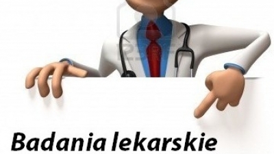 !!! BADANIA LEKARSKIE ( poniedziałek 29 sierpnia godzina 17:15 ) OBECNOŚĆ OBOWIĄZKOWA !!!