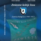 Książka: „Zmienne koleje losu. Zawisza Bydgoszcz 1961-1972”