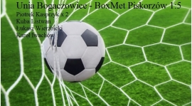Unia Bogaczowice - Boxmet Piskorzów 1:5 (0:1)