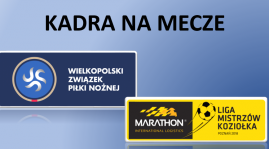 Kadra na mecze ligi WZPN - Aktualizacja