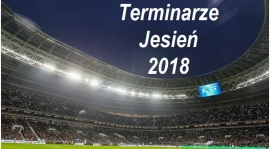 Terminarze naszych zespołów na rundę jesienną