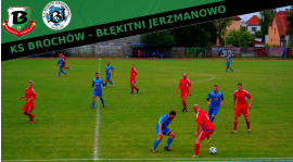 KOLEJKA XV: KS BROCHÓW - BŁĘKITNI JERZMANOWO