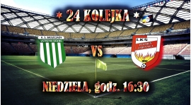 Daleki wyjazd... - Zapowiedź 24 kolejki !