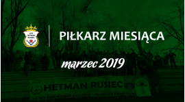 Piłkarz miesiąca - marzec 2019