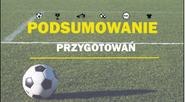Podsumowanie przygotowań do rundy wiosennej.