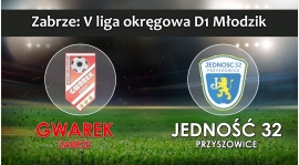 V LMŁD1 I SKS GWAREK ZABRZE – LKS Jedność 32 Przyszowice 5:3