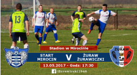 Powalczyć o pełną pulę: Start Mirocin - Żuraw