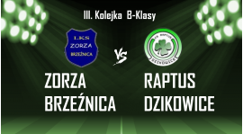 III kolejka - CZAS NA TRUDNY TEREN W BRZEŹNICY