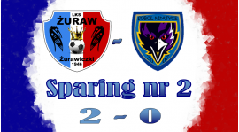 Drugi sparing zakończony zwycięstwem. Żuraw 2-0 Sobol.