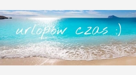 Czas na urlop, biuro Klubu nieczynne od 1.07 do 16.07.2017