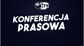 Konferencja prasowa: Górnik Konin - Wda Świecie