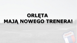 Poznaliśmy nazwisko nowego trenera!