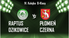 IV kolejka- CZAS NA CZERNĄ
