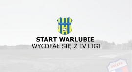 Start Warlubie wycofuje się z rozgrywek!