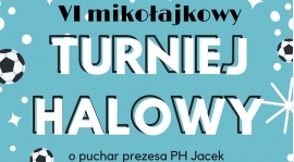 ZGŁOSZENIA DO TURNIEJU HALOWEGO O PUCHAR PREZESA PH JACEK