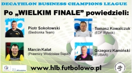 WYWIADY MECZOWE.... po "WIELKIM FINALE" powiedzieli: