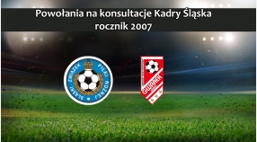 Powołania na konsultację selekcyjną Kadry Śląska rocznika 2007