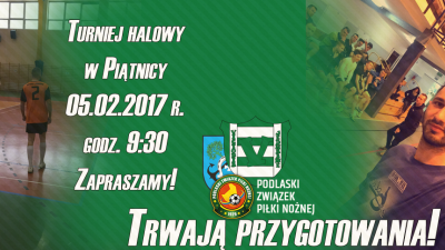 Trwają przygotowania! Już w niedziele Turniej halowy w Piątnicy! Start 9:30
