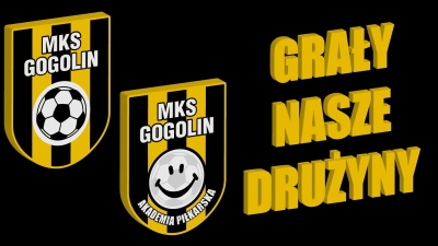 GRAŁY NASZE DRUŻYNY (IV) MECZE MŁODZIKÓW