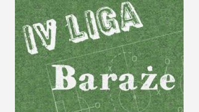 MECZE BARAŻOWE O WANS DO III-LIGI PZPN