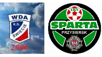 SPARING WDA ŚWIECIE 2006 - SPARTA PRZYSIERSK D1 4:2
