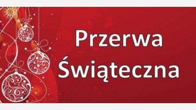 Przerwa Świąteczno-Noworoczna