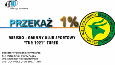 Prosimy o przekazanie 1 % podatku dla MGKS Tur 1921 Turek.