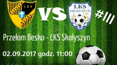 #3 Kolejka: Przełom Besko - LKS Skołyszyn