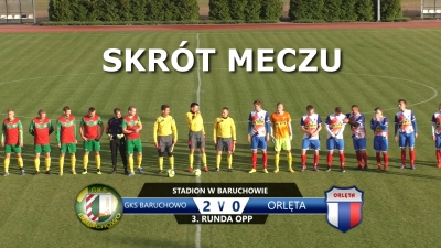 VIDEO: Skrót meczu GKS Baruchowo 2:0 Orlęta