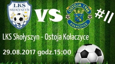 #2 Kolejka: LKS Skołyszyn - Ostoja Kołaczyce