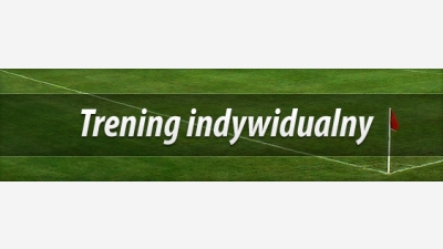TRENING INDYWIDUALNY