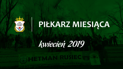 Piłkarz miesiąca - kwiecień 2019