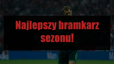 Najlepszy bramkarz sezonu 6!