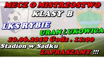 Mecz o Mistrzostwo Klasy B !!!