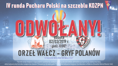Mecz IV rundy Pucharu Polski z Gryfem Polanów nie odbędzie się!