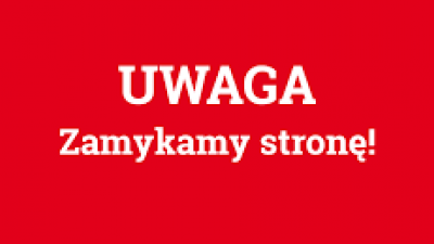WKRÓTCE OTWIERAMY NOWĄ STRONĘ!!!