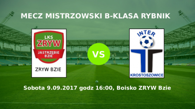Zapowiedź wyjazdowego meczu Zryw Bzie - Inter Krostoszowice