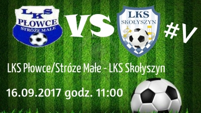 #5 Kolejka: LKS Płowce/Stróże Małe - LKS Skołyszyn