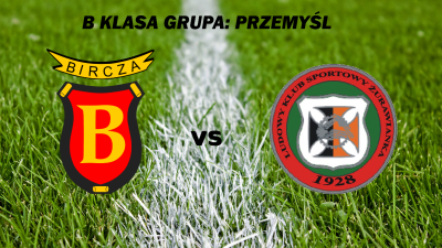 Leśnik Bircza vs Żurawianka Żurawica - zapowiedź