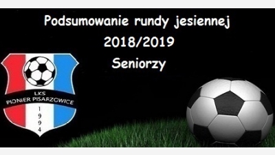 Podsumowanie seniorów - runda jesienna 2018/2019