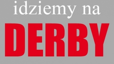 DERBY i... wszystko jasne?