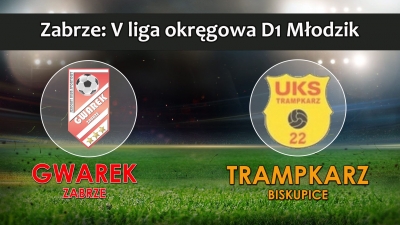 V LMŁD1 I SKS GWAREK ZABRZE – UKS Trampkarz 22 Biskupice 4:0