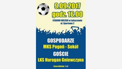 MKS POGOŃ - SOKÓŁ LUBACZÓW - HURAGAN GNIEWCZYNA