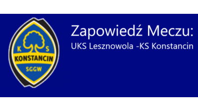 UKS Lesznowola - KS Konstancin - Zapowiedź meczu