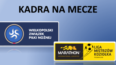 Kadra na mecze lig Koziołka i WZPN - 19 maja 2018 r.