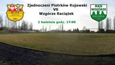 Zapowiedź 19. kolejki: Zjednoczeni Piotrków Kujawski vs Wzgórze Raciążek